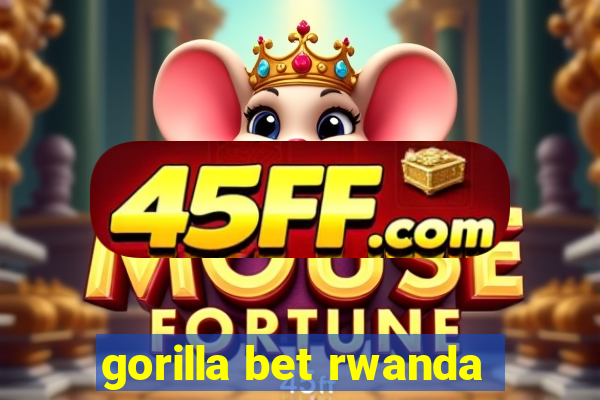 gorilla bet rwanda
